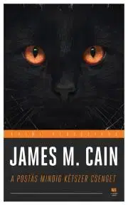 Detektívky, trilery, horory A postás mindig kétszer csenget - M. Cain James