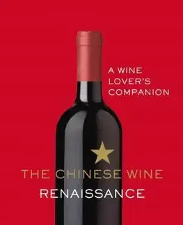 Víno The Chinese Wine Renaissance - Janet Z. Wang