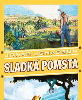 Svetová beletria Sladká pomsta - Jonas Jonasson