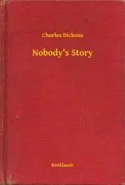 Svetová beletria Nobody's Story - Charles Dickens