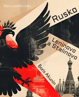 História - ostatné Rusko Leninovo a Stalinovo - Boris Akunin