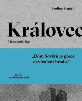 Fejtóny, rozhovory, reportáže Královec. Město pohádka - Paulina Siegień,Michala Benešová
