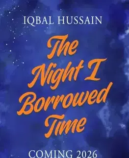 Pre deti a mládež The Night I Borrowed Time - Iqbal Hussain
