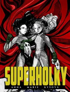 Pre dievčatá Superholky - Anna Marie Kyšová
