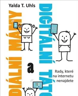 Rodičovstvo, rodina Mediální mámy a digitální tátové - Yalda T. Uhls