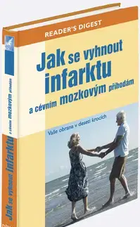 Zdravie, životný štýl - ostatné Jak se vyhnout infarktu a cévním mozkovým příhodám - Meredith Sheena