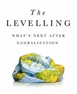 Ekonómia, Ekonomika The Levelling: Whats Next After Globalization - Michael O'Sullivan