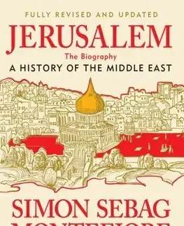 Svetové dejiny, dejiny štátov Jerusalem: The Biography - Montefiore Simon Sebag