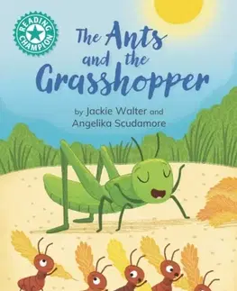 Pre deti a mládež Reading Champion: The Ants and the Grasshopper - Jackie Walter