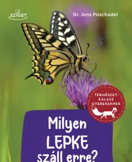 Príroda Milyen lepke száll erre? - 84 lepkefaj - Jens Poschadel