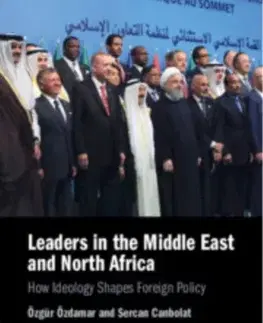 Politológia Leaders in the Middle East and North Africa - Ozgur Ozdamar,Sercan Canbolat
