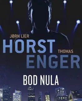 Detektívky, trilery, horory Bod nula (Blix a Rammová 1) - Jorn Lier Horst,Thomas Enger,Zuzana Demjánová
