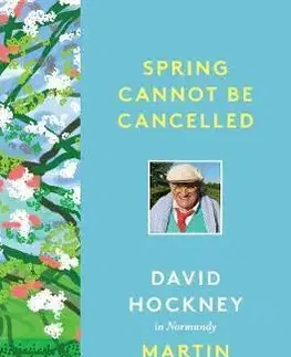 Maliarstvo, grafika Spring Cannot be Cancelled - David Hockney
