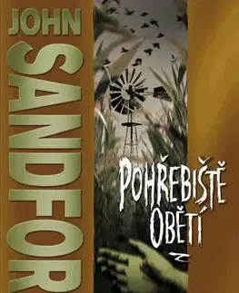 Detektívky, trilery, horory Pohřebiště obětí - John Sandford