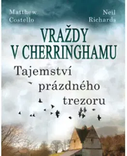 Detektívky, trilery, horory Vraždy v Cherringhamu. Tajemství prázdného trezoru - Matthew Costello,Neil Richards