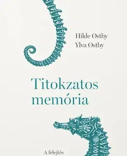 Biológia, fauna a flóra Titokzatos memória - Hilde Ostby,Ylva Ostby