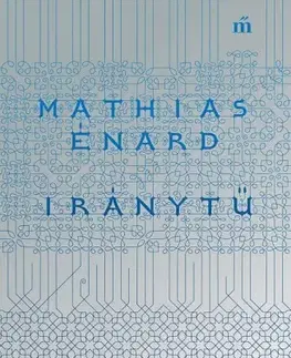 Svetová beletria Iránytű - Mathias Enard