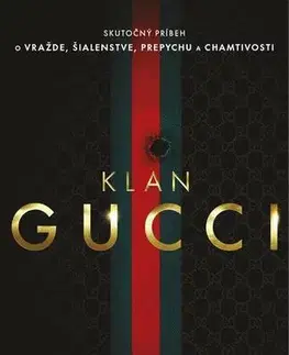 Skutočné príbehy Klan Gucci - Sara Gay Forden