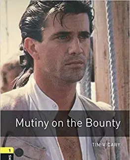 Cudzojazyčná literatúra Mutiny On The Bounty - Oxford Bookworms Library 1 - Tim Vicary
