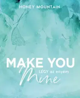 Erotická beletria Make You Mine – Légy az enyém - Laura Pavlov