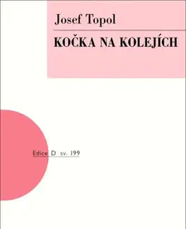 Dráma, divadelné hry, scenáre Kočka na kolejích - Josef Topol