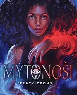Fantasy, upíri Mýtonoši, 2. vydání - Tracy Deonn,Tereza Schlöglová