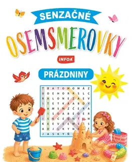 Pre deti a mládež - ostatné Senzačné osemsmerovky pre deti - Prázdniny (SK vydanie)