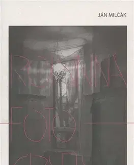 Dráma, divadelné hry, scenáre Rodinná fotografia - Ján Milčák