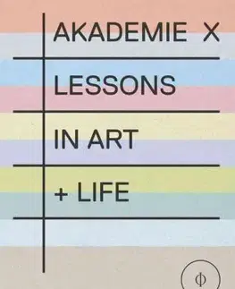 Umenie - ostatné Akademie X: Lessons + Tutors in Art - Kolektív autorov