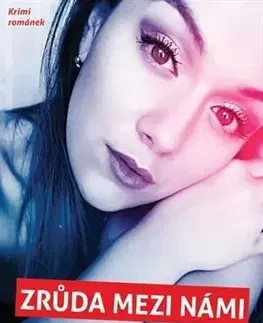Detektívky, trilery, horory Zrůda mezi námi - Marta Lhoťanová