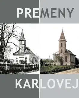 Encyklopédie, obrazové publikácie Premeny Karlovej Vsi - Matúš Šrámek,Ľubomír Deák