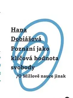 Odborná a náučná literatúra - ostatné Poznání jako klíčová hodnota svobody - Hana Dobiášová