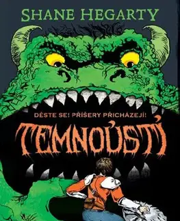 Sci-fi a fantasy Temnoústí - Děste se! Příšery přicházejí - Shane Hegarty