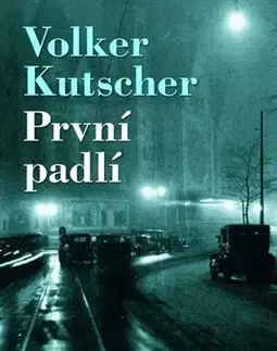 Detektívky, trilery, horory První padlí - Volker Kutscher