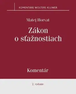 Zákony, zbierky zákonov Zákon o sťažnostiach - Komentár, 2. vydanie - Matej Horvat