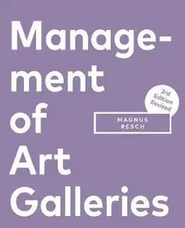 Umenie - ostatné Management of Art Galleries, 3rd edition - Magnus Resch