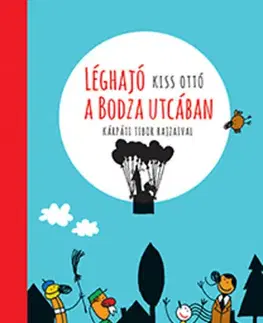 Dobrodružstvo, napätie, western Léghajó a Bodza utcában - Ottó Kiss