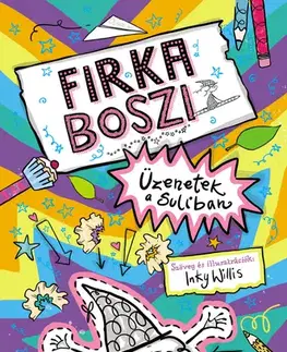 Pre dievčatá Firka boszi – Üzenetek a suliban - Inky Willis