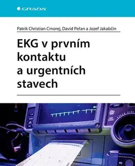 Medicína - ostatné EKG v prvním kontaktu a urgentních stavech - Patrik Christian Cmorej,David Peřan,Jozef Jakabčin