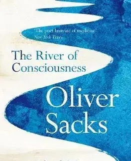 Psychológia, etika The River of Consciousness - Oliver Sacks