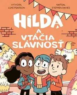 Rozprávky Hilda a vtáčia slávnosť - Stephen Davies a Luke Pearson