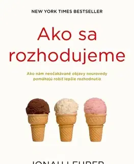 Odborná a náučná literatúra - ostatné Ako sa rozhodujeme - Jonah Lehrer
