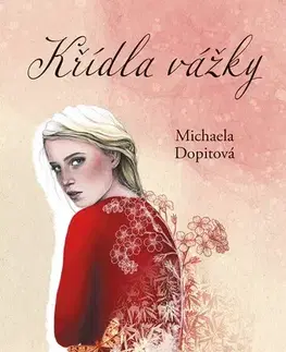Romantická beletria Křídla vážky - Michaela Dopitová