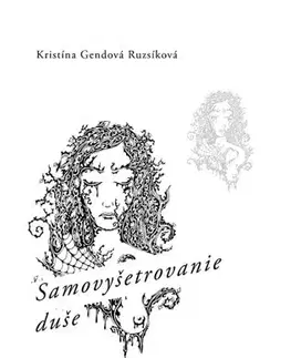 Slovenská poézia Samovyšetrovanie duše - Kristína Gendová Ruzsíková