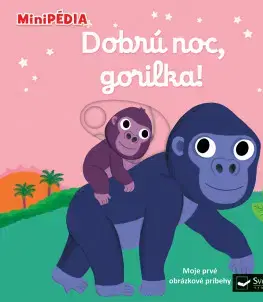 Leporelá, krabičky, puzzle knihy MiniPÉDIA Dobrú noc, gorilka! - Nathalie Choux