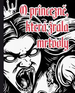 Detektívky, trilery, horory O princezně, která žrala mrtvoly - Ráchel Vránová