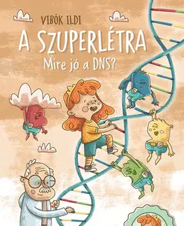 Rozprávky A szuperlétra - Ildi Vibók