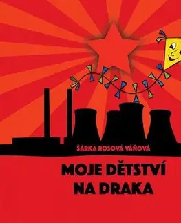 Romantická beletria Moje dětství na draka - Šárka Rosová Váňová