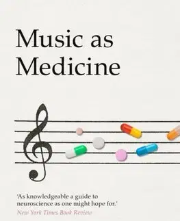 Zdravie, životný štýl - ostatné Music as Medicine - Daniel J. Levitin