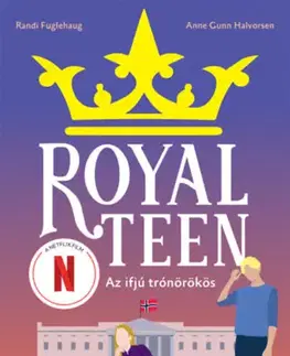 Young adults Az ifjú trónörökös - Royalteen 1. - Anne Gunn Halvorsen,Randi Fuglehaug